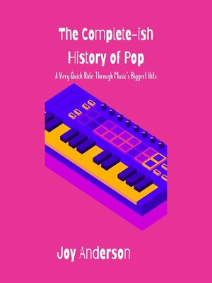 cover image of The Complete-ish History of Pop
